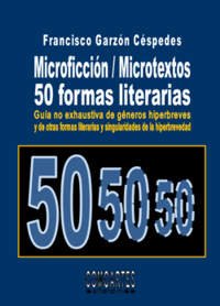 Microtextos: 50 géneros hiperbreves / Guía de géneros hiperbreves, Colección “Garzón Céspedes”, Ediciones COMOARTES 