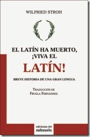 El latín ha muerto, viva el latín