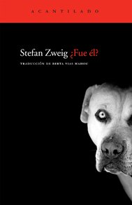 Stefan Zweig, ¿FUE ÉL?: Empatía, celos y un perro. 
