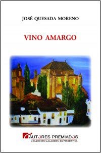 Vino amargo, de José Quesada Moreno