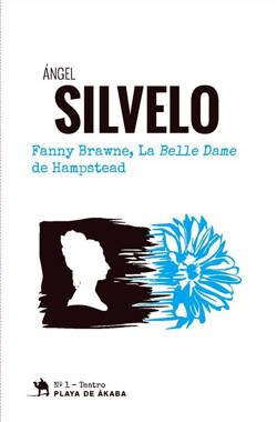 Ángel Silvelo firmará en la Feria del Libro de Madrid 2016 Fanny Brawne, La Belle Dame de Hampstead.