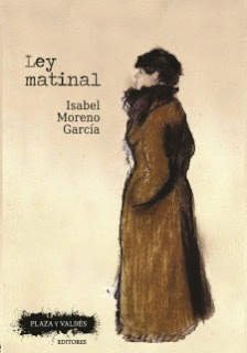 Ley matinal, de Isabel Moreno García. Por Rubén Castillo