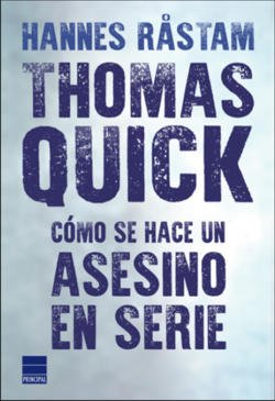 Thomas Quick, cómo se hace un asesino en serie
