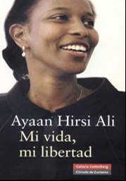 Ayaan Hirsi Ali: Mi vida, mi libertad.