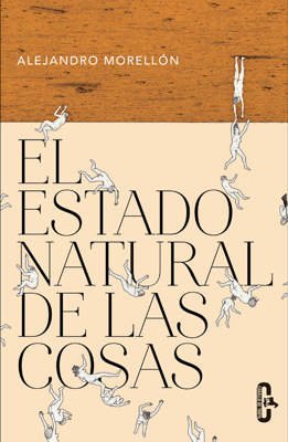 Alejandro Morellón, El estado natural de las cosas