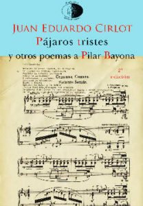 Pájaros tristes y otros poemas a Pilar Bayona