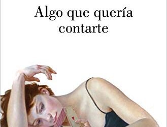 Alice Munro, Algo que quería contarte.
