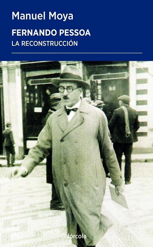 Fernando Pessoa. La reconstrucción