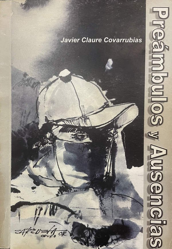 Preámbulos y ausencias de Javier Claure Covarrubias